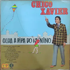 Chico Xavier (2) – Olha A Pipa Do Menino (Vinyl, LP)