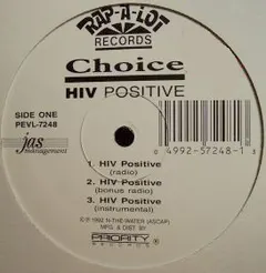 Choice (2) – HIV Positive / Choice Is Choosie (Vinyl, 12")