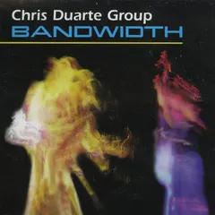 Chris Duarte Group – Bandwidth (CD, Album)