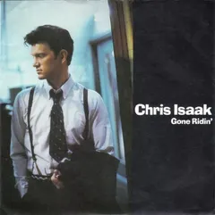 Chris Isaak – Gone Ridin' (Vinyl, 7")