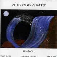 Chris Kelsey Quartet – Renewal (CD, Album)