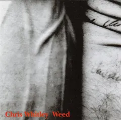 Chris Whitley – Weed (CD, Album)
