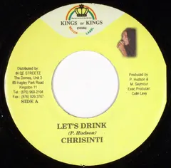 Chrisinti / Iley Dread – Let's Drink / What A Difference (Vinyl, 7")