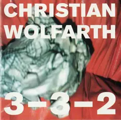Christian Wolfarth – 3 - 3 - 2 (CD, Album)
