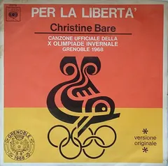 Christine Bare – Per La Libertà - Canzone Ufficiale Della X Olimpiade Invernale Grenoble 1968 (Vinyl, 7")