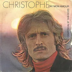 Christophe – Oh ! Mon Amour (Vinyl, 7")