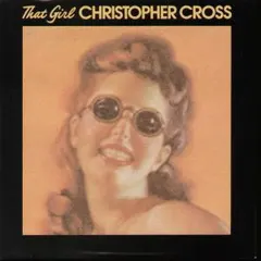 Christopher Cross – That Girl (Vinyl, 7")