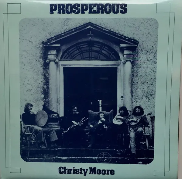 Christy Moore – Prosperous