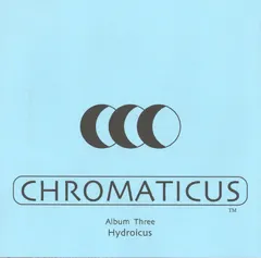 Chromaticus* – Album Three: Hydroicus (CDr, Album)