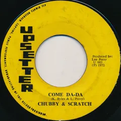 Chubby* & Scratch* – Come Da-Da (Vinyl, 7")