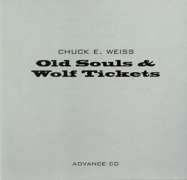 Chuck E. Weiss – Old Souls & Wolf Tickets
