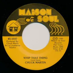 Chuck Martin – Whip That Thing (Vinyl, 7")