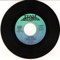 Chuck Strong – Slip Away (Vinyl, 7")