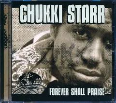 Chukki Starr* – Forever Shall Praise (CD, Album)