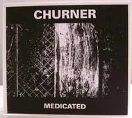 Churner – Medicated (CDr, Album)