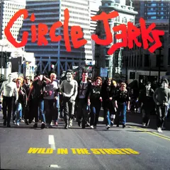 Circle Jerks – Wild In The Streets (Vinyl, LP)