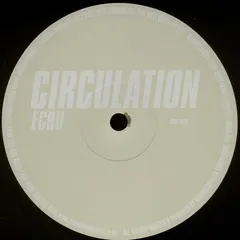 Circulation – Ecru (Vinyl, 12")