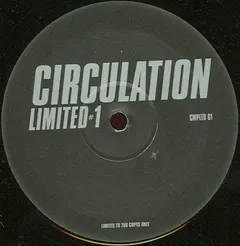 Circulation – Limited #1 (Vinyl, 12")