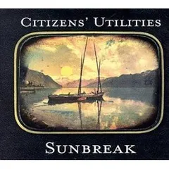 Citizens' Utilities – Sunbreak (CD, Album)