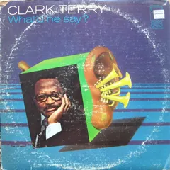 Clark Terry – What'd He Say (Vinyl, LP)