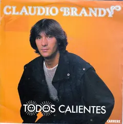 Claudio Brandy – Todos Calientes (Vinyl, 7")