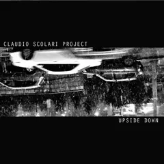 Claudio Scolari Project – Upside Down (CD, Album)