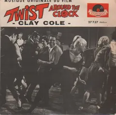 Clay Cole – Twist Around The Clock (Vinyl, 7")