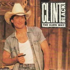 Clint Black – The Hard Way (CD, Album)