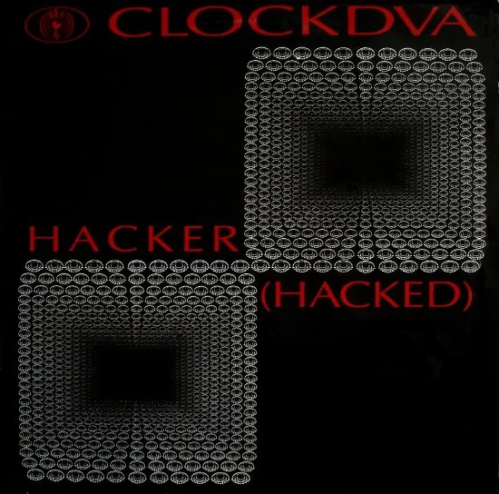 CLOCKDVA* – Hacker (Hacked)