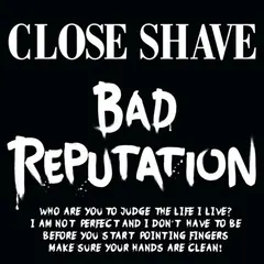 Close Shave – Bad Reputation (CD, Album)