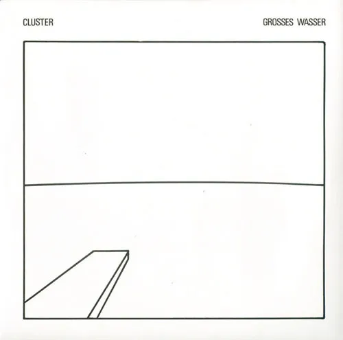 Cluster – Grosses Wasser