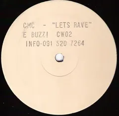CMC* – Lets Rave - E Buzz! / Don't Stop (Vinyl, 12")
