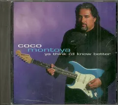 Coco Montoya DixieFrog – Ya Think I'd Know Better (CD, Album)