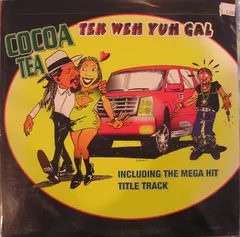 Cocoa Tea – Tek Weh Yuh Gal (Vinyl, LP)
