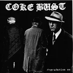 Coke Bust – Degradation EP (Vinyl, 7")