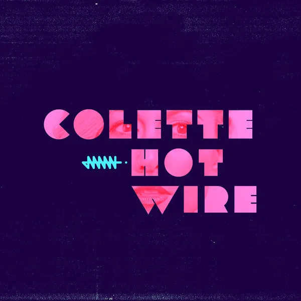 Colette – Hotwire