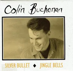 Colin Buchanan – Silver Bullet (CD, Single)