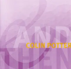 Colin Potter – And Then (CD, Album)