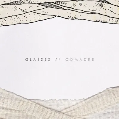 Comadre / Glasses (4) – Comadre / Glasses