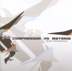 Compressor Vs Materia (3) – Dual Resonance (CD, EP)