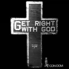Con-Dom – Get Right With God (Vinyl, LP)