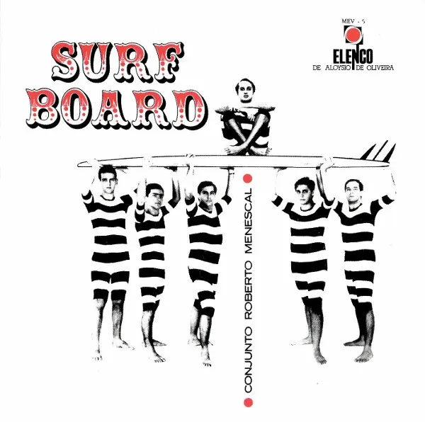 Conjunto Roberto Menescal* – Surfboard