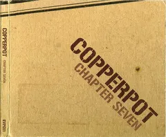 Copperpot – Chapter Seven (CD, Album)