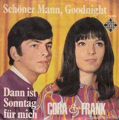 Cora & Frank – Schöner Mann, Goodnight (Vinyl, 7")