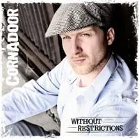 Cornadoor – Without Restrictions (CD, Album)