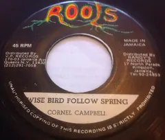 Cornell Campbell – Wise Bird Follow Spring (Vinyl, 7")