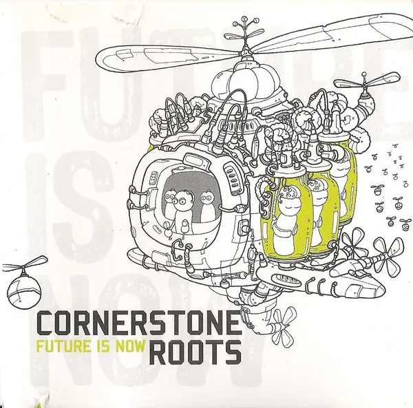 Cornerstone Roots – Future Is Now