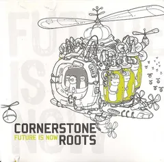Cornerstone Roots – Future Is Now (CD, Album)
