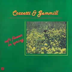 Cozzetti & Gemmill* – Soft Flower In Spring (Vinyl, LP)