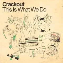 Crackout – This Is What We Do (Vinyl, 7")